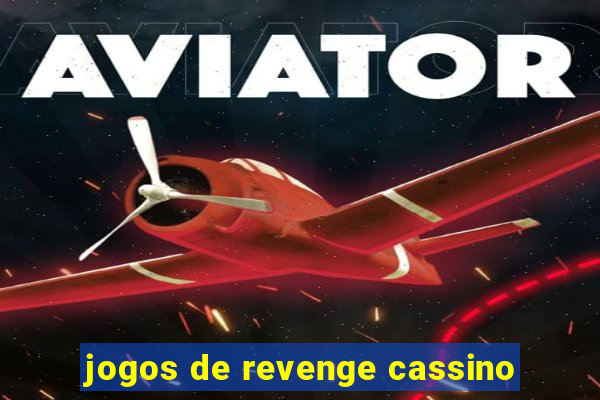 jogos de revenge cassino